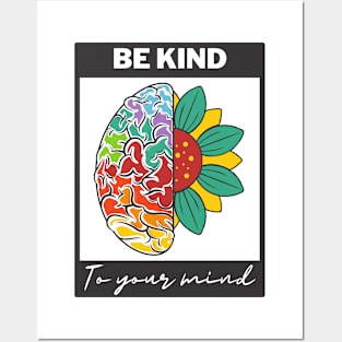 Be kind to your mind - Mental Health Matters Posters and Art